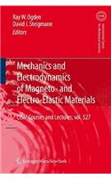 Mechanics and Electrodynamics of Magneto- And Electro-Elastic Materials