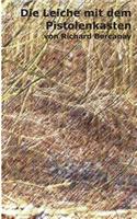 Die Leiche mit dem Pistolenkasten: Ein Krimi der John-Rollins-Reihe