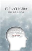 Freizeitpark für die Psyche