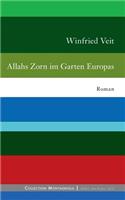 Allahs Zorn im Garten Europas