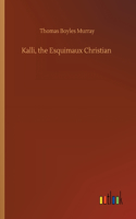 Kalli, the Esquimaux Christian