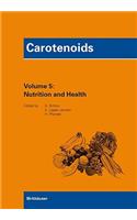 Carotenoids Volume 5: Nutrition and Health