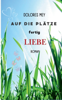 Auf die Plätze fertig Liebe