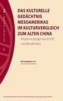 Das Kulturelle Gedachtnis Mesoamerikas Im Kulturvergleich Zum Alten China