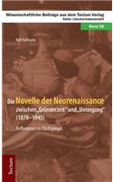 Die Novelle Der Neorenaissance Zwischen Grunderzeit Und Untergang (1870-1945). Reflexionen Im Ruckspiegel