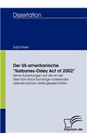 Der US-amerikanische Sarbanes-Oxley Act of 2002: Seine Auswirkungen Auf Die an Der New York Stock Exchange Notierenden +sterreichischen Aktiengesellschaften