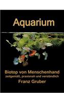 Aquarium-Biotop von Menschenhand