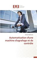 Automatisation d'Une Machine d'Agrafage Et de Contr�le: (Omn.Univ.Europ.)