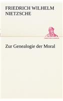 Zur Genealogie Der Moral