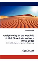 Foreign Policy of the Republic of Mali Since Independence (1960-2002)