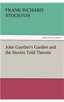 John Gayther's Garden and the Stories Told Therein