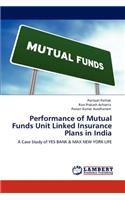 Performance of Mutual Funds Unit Linked Insurance Plans in India