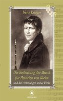 Die Bedeutung der Musik fur Heinrich von Kleist und die Vertonungen seiner Werke