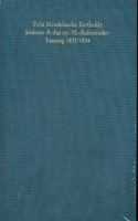 Felix Mendelssohn-Bartholdy. Sinfonie A-Dur Op. 90. Italienische. Fassung 1833/1834