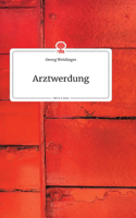 Arztwerdung. Life is a Story - story.one