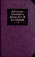 Bulletin des Commissions royales d'art et d'archeologie
