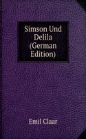 Simson Und Delila (German Edition)