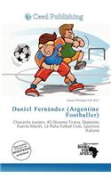 Daniel Fern Ndez (Argentine Footballer): (English)