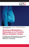 Síndrome Metabólico y Obesidad en la Frontera México-Estados Unidos