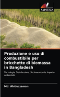 Produzione e uso di combustibile per bricchette di biomassa in Bangladesh