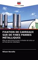 Fixation de Carreaux Sur de Fines Pannes Métalliques