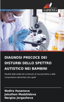Diagnosi Precoce Dei Disturbi Dello Spettro Autistico Nei Bambini
