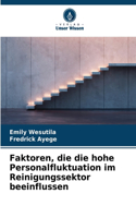 Faktoren, die die hohe Personalfluktuation im Reinigungssektor beeinflussen