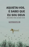 Aquietai-Vos, E Sabei Que Eu Sou Deus