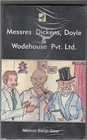Messres Dickens,Doyle & Wodehouse Pvt.Ltd.