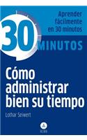 Como Administrar Bien Su Tiempo