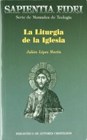 La liturgia de la Iglesia : teologia, historia, espiritualidad y pastoral