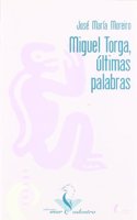 Miguel Torga, ultimas palabras