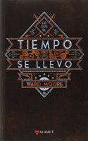 Lo que el tiempo se llevo
