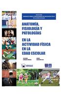 Anatomía, Fisiología y Patologías en la actividad física en la edad escolar