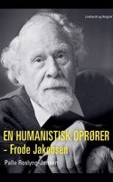 En humanistisk oprører - Frode Jakobsen