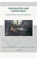 Imagination and Commitment: Representations of the Social Question(v.36 Groningen Studies in Cultural Change)
