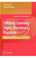 Lifelong Learning - Signs, Discourses, Practices