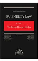 EU Energy Law, Volume 1: The Internal Energy Market