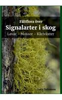 Fältflora över signalarter i skog - lavar, mossor, kärlväxter