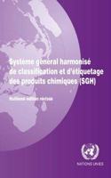 Système général harmonisé de classification et d'étiquetage des produits chimiques (SGH): Huitième édition révisée(Syste?me ge?ne?ral harmonise? de classification et d'e?tiquetage des produits chimiques (SGH))