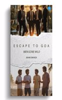 ESCAPE TO GOA- Men Gone Wild
