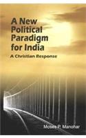 A New Political Paradigm for India : A Christian Response