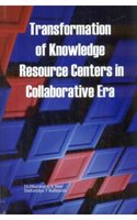 transformation of Knowledge resource centers in collabarative era (2 vol set)