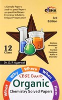 What, Why, Where, When & How of Organic Chemistry CBSE Board Class 12 (2008 - 15 Solved Papers + Sample Papers) 3rd Edition (Old Edition)