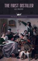 The First Distiller: (Prince Classics)