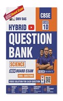 Shivdas CBSE Class 10 Science Hybrid Chapterwise Solved Question Bank Including CBQs with Video Explanation for 2024 Board Exam