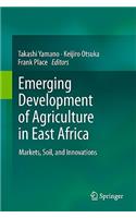 Emerging Development of Agriculture in East Africa