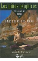 Los Ninos Psiquicos Le Hablan Al Mundo