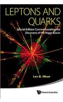 Leptons and Quarks (Special Edition Commemorating the Discovery of the Higgs Boson)