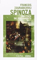 Spinoza. Una Fisica Del Pensamiento